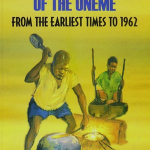 A Cultural History Of The Uneme - From The Earliest Time To 1960